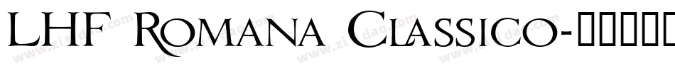 LHF Romana Classico字体转换